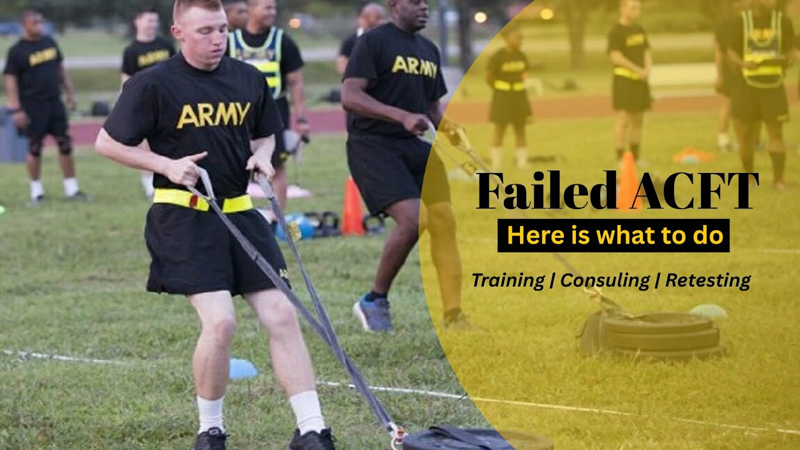 US Army soldier pulling a sled during ACFT; text reads Failed ACFT Here is what to do